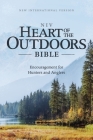 Niv, Heart of the Outdoors Bible, Paperback, Comfort Print: Encouragement for Hunters and Anglers By Zondervan Cover Image