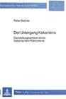 Der Untergang Kakaniens: Darstellungsweisen Eines Historischen Phaenomens (Europaeische Hochschulschriften / European University Studie #520) By Peter Becher Cover Image