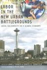 Labor in the New Urban Battlegrounds: Local Solidarity in a Global Economy (Frank W. Pierce Memorial Lectureship and Conference #12) By Lowell Turner (Editor), Daniel B. Cornfield (Editor), Peter B. Evans (Foreword by) Cover Image
