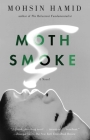 Moth Smoke By Mohsin Hamid Cover Image