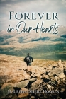 Forever in Our Hearts By Maureen O'Neill Hooker Cover Image