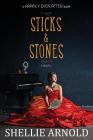 Sticks and Stones By Shellie Arnold Cover Image