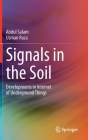 Signals in the Soil: Developments in Internet of Underground Things By Abdul Salam, Usman Raza Cover Image