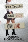Two Truths and One Liar By Deirdre Riordan Hall Cover Image