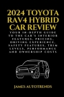 2024 Toyota Rav4 Hybrid Car Review: Your In-Depth Guide to the Car's Interior Features, Pricing, Driving Experience, Safety Features, Trim Levels, Per By James Autotrends Cover Image