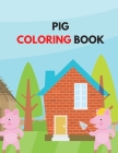 Pig Coloring Book: Adult Coloring Book with Pretty Pig Designs By New Simple Coloring Cover Image