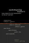 Community Matters: Challenges to Civic Engagement in the 21st Century (Institute for Philosophy and Public Policy Studies) By Verna V. Gehring (Editor), Meira Levinson (Contribution by), William a. Galston (Contribution by) Cover Image