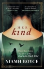 Her Kind: A thrilling and atmospheric historical novel based on the true story of Ireland's first witch trial Cover Image