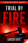 Trial by Fire By Carsen Taite Cover Image