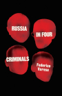 Russia in Four Criminals By Federico Varese Cover Image