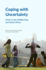 Coping with Uncertainty: Youth in the Middle East and North Africa Cover Image