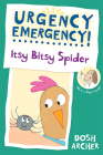 Itsy Bitsy Spider (Urgency Emergency!) By Dosh Archer Cover Image