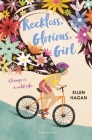Reckless, Glorious, Girl By Ellen Hagan Cover Image