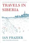 Travels in Siberia By Ian Frazier Cover Image