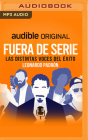 Fuera de Serie: Las Distintas Voces del Éxito By Leonardo Padrón, Leonardo Padrón (Read by) Cover Image