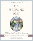 On Becoming Lost: A Naturalist's Search for Meaning Cover Image