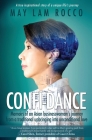 Confi-Dance: Memoirs of an Asian Businesswoman's Journey from a Traditional Upbringing into Unconditional Love By May Lam Rocco Cover Image