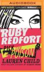 Ruby Redfort Pick Your Poison By Lauren Child, Rachael Stirling (Read by) Cover Image
