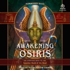 Awakening Osiris: The Spiritual Keys to the Egyptian Book of the Dead Cover Image