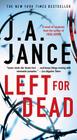 Left for Dead: A Novel (Ali Reynolds Series #7) By J.A. Jance Cover Image