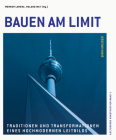 Bauen Am Limit: Traditionen Und Transformationen Eines Hochmodernen Leitbilds Cover Image