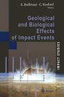 Geological and Biological Effects of Impact Events (Impact Studies) By Erich Buffetaut (Editor), C. Koeberl (Editor) Cover Image