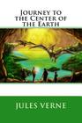 Journey to the Center of the Earth By Jules Verne Cover Image