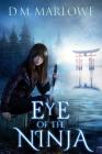 Eye of the Ninja (Eye of the Ninja Chronicles #1) Cover Image