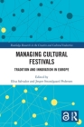 Managing Cultural Festivals: Tradition and Innovation in Europe Cover Image