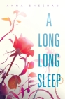 A Long, Long Sleep By Anna Sheehan Cover Image