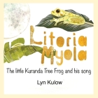 Litoria Myola: the little Kuranda Tree Frog and his song Cover Image