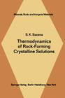 Thermodynamics of Rock-Forming Crystalline Solutions (Minerals #8) By S. K. Saxena Cover Image