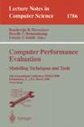 Computer Performance Evaluation. Modelling Techniques and Tools: 11th International Conference, Tools 2000 Schaumburg, Il, Usa, March 25-31, 2000 Proc (Lecture Notes in Computer Science #1786) By Boudewijn R. Haverkort (Editor), Henrik C. Bohnenkamp (Editor), Connie U. Smith (Editor) Cover Image