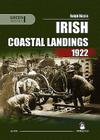 Irish Coastal Landings 1922 (Green) By Ralph A. Riccio Cover Image