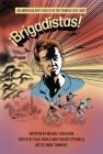 ¡Brigadistas!: An American Anti-Fascist in the Spanish Civil War By Miguel Ferguson, Fraser M. Ottanelli, Anne Timmons (Illustrator) Cover Image