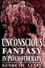 Unconscious Fantasy in Psychotherapy Cover Image