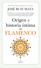 Origen E Historia Intima del Flamenco Cover Image