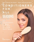 Don't Break the Bank - Best Homemade Hair Conditioners for All Seasons: DIY Conditioners to Make Your Hair Look and Smell Good Cover Image