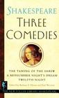 Three Comedies (Folger Shakespeare Library) By William Shakespeare, Dr. Barbara A. Mowat (Editor), Paul Werstine, Ph.D. (Editor) Cover Image