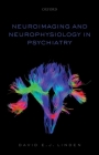 Neuroimaging and Neurophysiology in Psychiatry By David Linden Cover Image