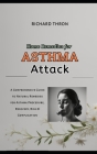 Home Remedies For Asthma Attack: A Comprehensive Guide to Natural Remedies for Asthma Procedure, Recovery, Risk & Complication Cover Image