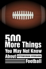 500 More Things You May Not Know About Pittsburgh Steelers Football: Pittsburgh Steelers Trivia Quiz Book Cover Image