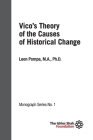 Vico's Theory of the Causes of Historical Change: ISF Monograph 1 By Leon Pompa Cover Image