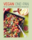 Vegan One-pan: 100 easy & satisfying vegan recipes for every day By Ryland Peters & Small Cover Image