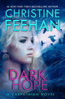 Dark Hope (A Carpathian Novel #38) By Christine Feehan Cover Image