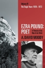 Ezra Pound: Poet: Volume III: The Tragic Years 1939-1972 By A. David Moody Cover Image