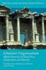 Libanius's Progymnasmata: Model Exercises in Greek Prose Composition and Rhetoric (Writings from the Greco-Roman World) By Craig a. Gibson Cover Image
