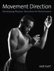 Movement Direction: Developing Physical Narrative for Performance Cover Image