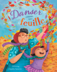 Danser Comme Une Feuille By Aj Irving, Claudia Navarro (Illustrator) Cover Image