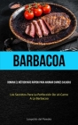Barbacoa: Domina el método más rápido para ahumar carnes saladas (Los secretos para la perfección de la carne a la barbacoa) By Leopoldo del Paredes Cover Image